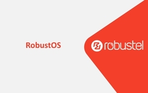 Преимущества применения RobustOS при обновлении роутеров Robustel